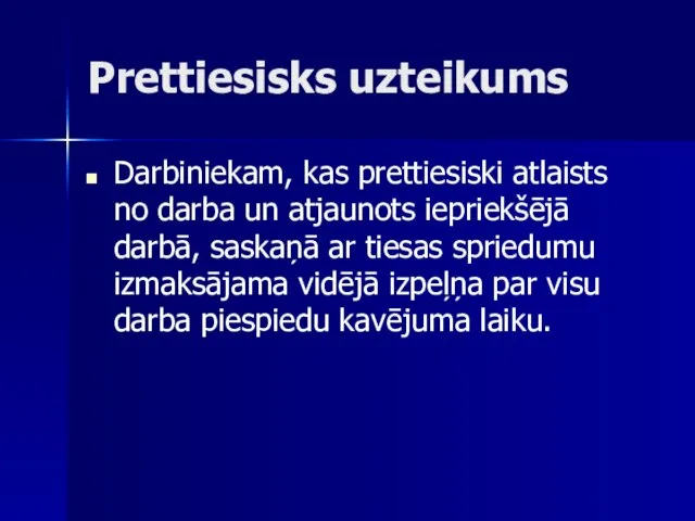 Prettiesisks uzteikums Darbiniekam, kas prettiesiski atlaists no darba un atjaunots iepriekšējā