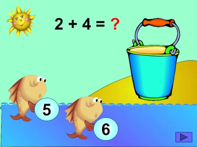 2 + 4 = ? 6