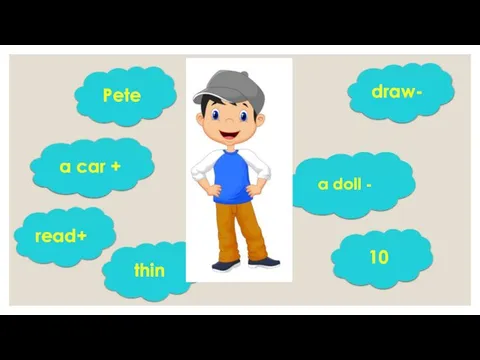 Pete 10 read+ draw- a car + a doll - thin
