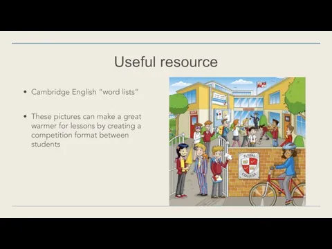 Useful resource Cambridge English “word lists” These pictures can make a
