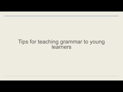 Tips for teaching grammar to young learners