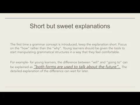 Short but sweet explanations The first time a grammar concept is