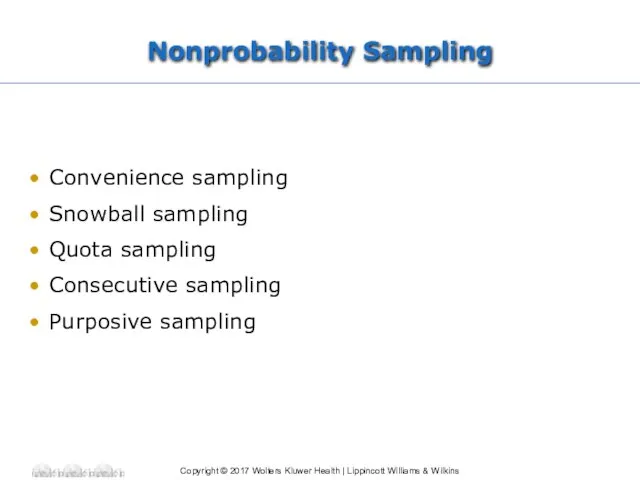 Nonprobability Sampling Convenience sampling Snowball sampling Quota sampling Consecutive sampling Purposive sampling