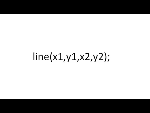 line(x1,y1,x2,y2);
