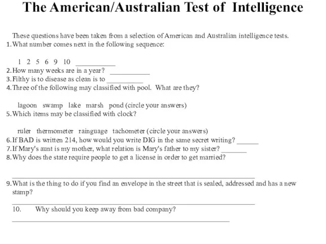 The American/Australian Test of Intelligence These questions have been taken from