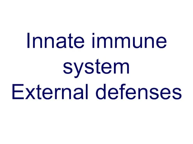 Innate immune system External defenses