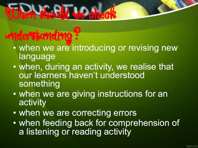 When should we check understanding? when we are introducing or revising