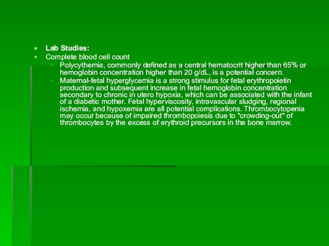 Lab Studies: Complete blood cell count Polycythemia, commonly defined as a