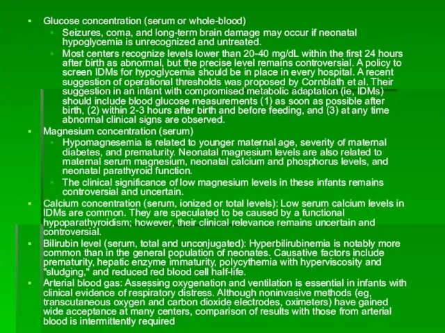 Glucose concentration (serum or whole-blood) Seizures, coma, and long-term brain damage