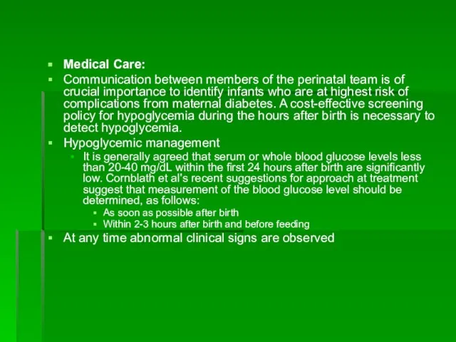 Medical Care: Communication between members of the perinatal team is of