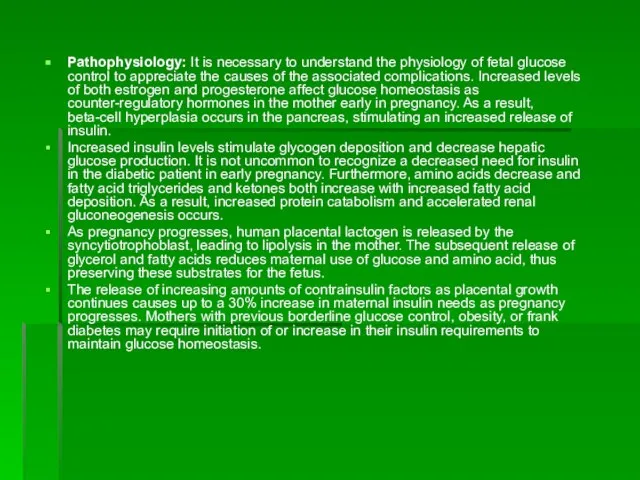 Pathophysiology: It is necessary to understand the physiology of fetal glucose