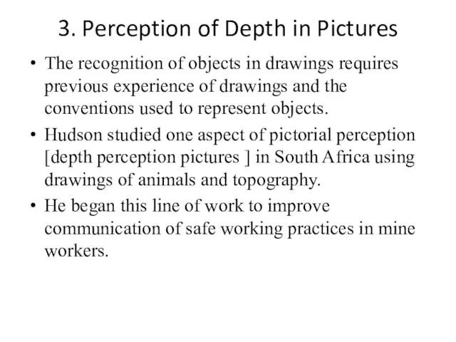 3. Perception of Depth in Pictures The recognition of objects in