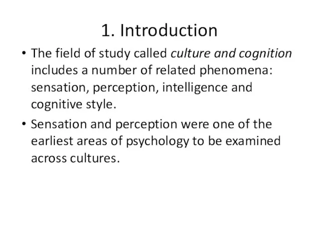 1. Introduction The field of study called culture and cognition includes