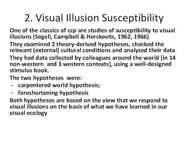 2. Visual Illusion Susceptibility One of the classics of ccp are