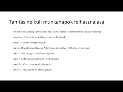 Tanítás nélküli munkanapok felhasználása - november 18. szerda: pályaválasztási nap –