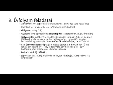 9. Évfolyam feladatai Az első két hét tapasztalatai: tanuláshoz, iskolához való