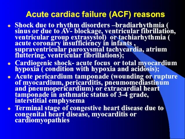 Acute cardiac failure (ACF) reasons Shock due to rhythm disorders –bradiarhythmia