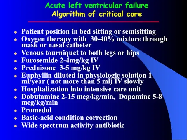 Acute left ventricular failure Algorithm of critical care Patient position in