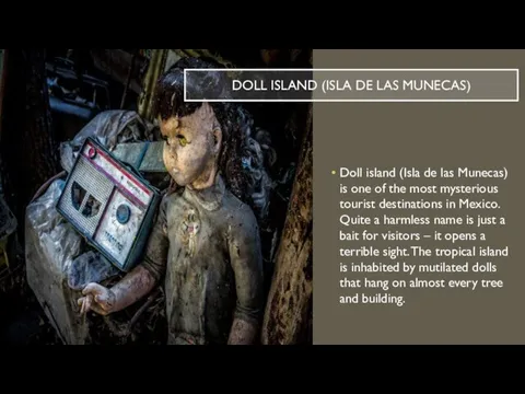 DOLL ISLAND (ISLA DE LAS MUNECAS) Doll island (Isla de las