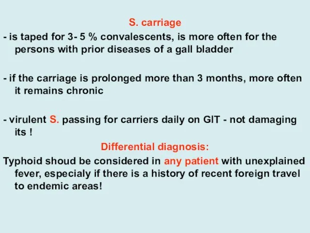 S. carriage - is taped for 3- 5 % convalescents, is