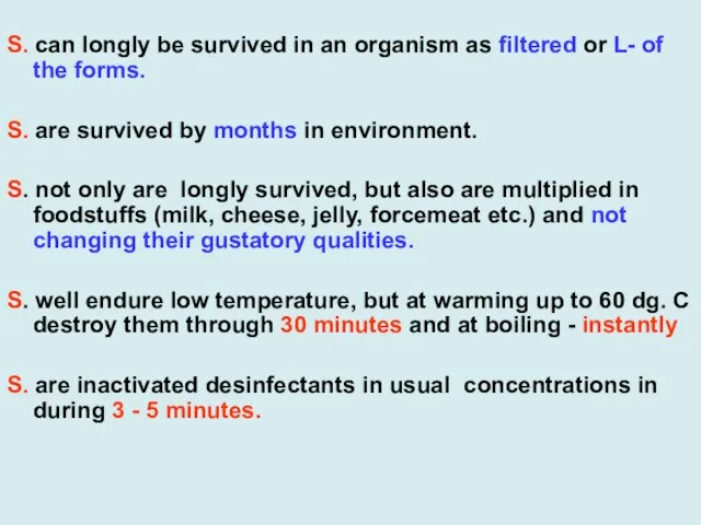 S. can longly be survived in an organism as filtered or