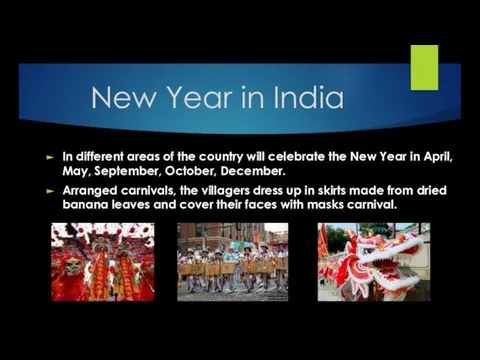 New Year in India In different areas of the country will