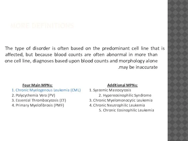 MORE DEFINITIONS The type of disorder is often based on the