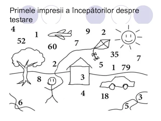 Primele impresii a începătorilor despre testare