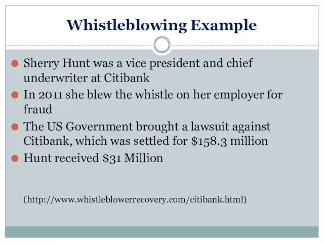 Whistleblowing Example Sherry Hunt was a vice president and chief underwriter