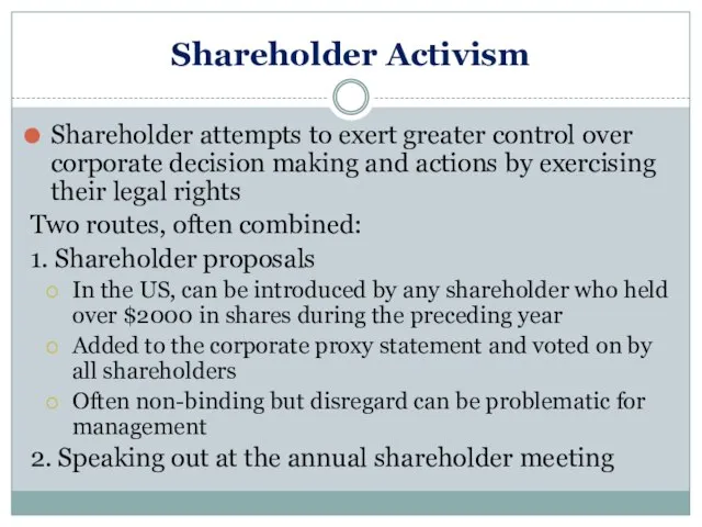 Shareholder Activism Shareholder attempts to exert greater control over corporate decision