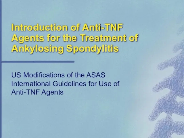 Introduction of Anti-TNF Agents for the Treatment of Ankylosing Spondylitis US