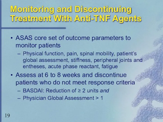 Monitoring and Discontinuing Treatment With Anti-TNF Agents ASAS core set of