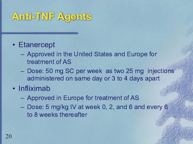 Anti-TNF Agents Etanercept Approved in the United States and Europe for