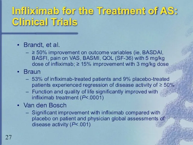 Infliximab for the Treatment of AS: Clinical Trials Brandt, et al.