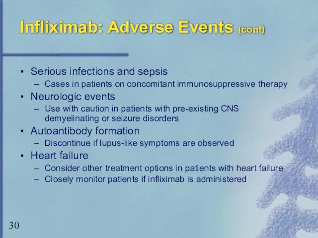 Infliximab: Adverse Events (cont) Serious infections and sepsis Cases in patients