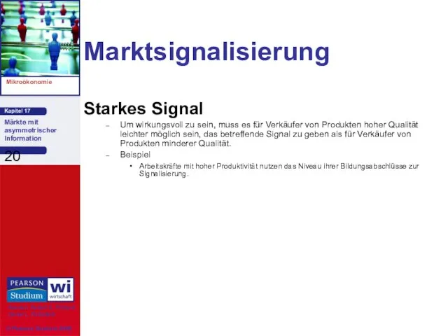 Marktsignalisierung Starkes Signal Um wirkungsvoll zu sein, muss es für Verkäufer