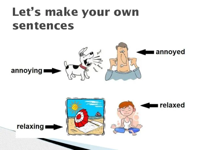 Let’s make your own sentences