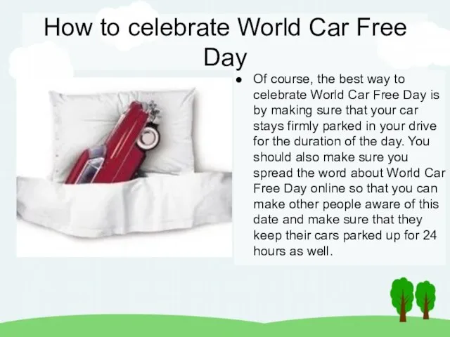 How to celebrate World Car Free Day Of course, the best