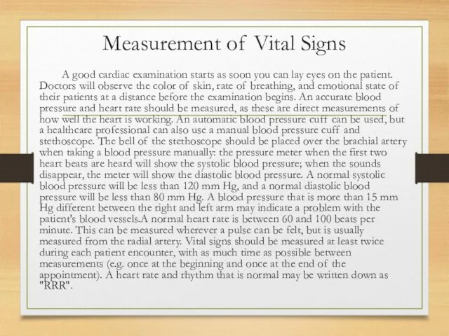 Measurement of Vital Signs A good cardiac examination starts as soon