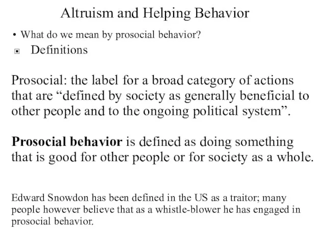 Altruism and Helping Behavior What do we mean by prosocial behavior?