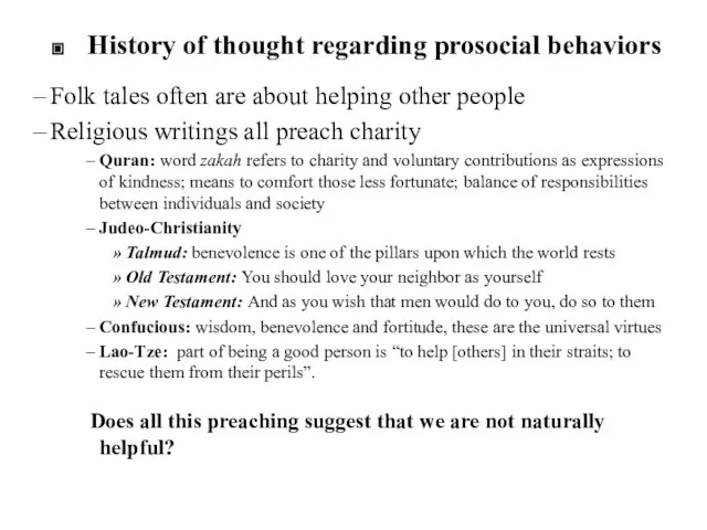 History of thought regarding prosocial behaviors Folk tales often are about