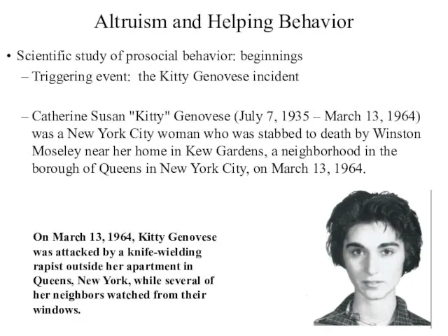 Altruism and Helping Behavior Scientific study of prosocial behavior: beginnings Triggering