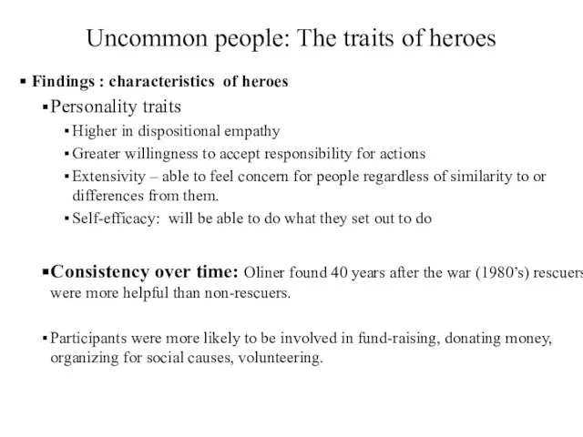 Uncommon people: The traits of heroes Findings : characteristics of heroes