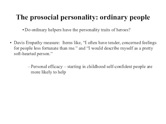 The prosocial personality: ordinary people Do ordinary helpers have the personality