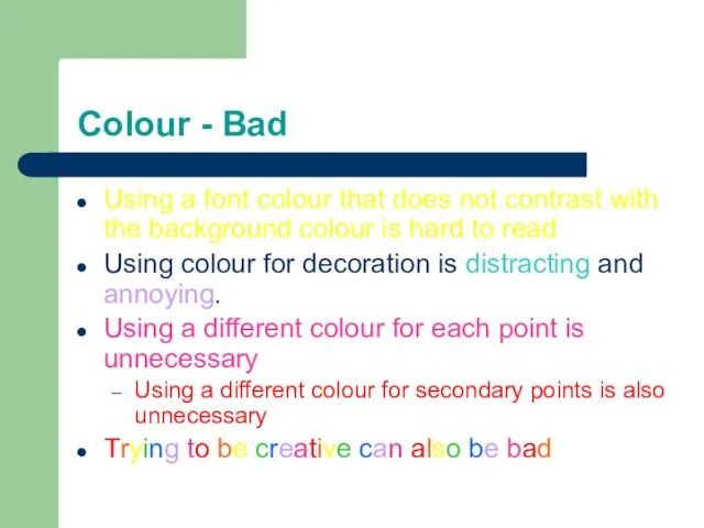 Colour - Bad Using a font colour that does not contrast