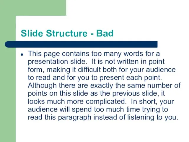 Slide Structure - Bad This page contains too many words for