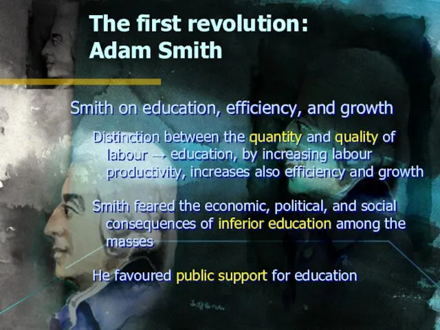 The first revolution: Adam Smith Smith on education, efficiency, and growth