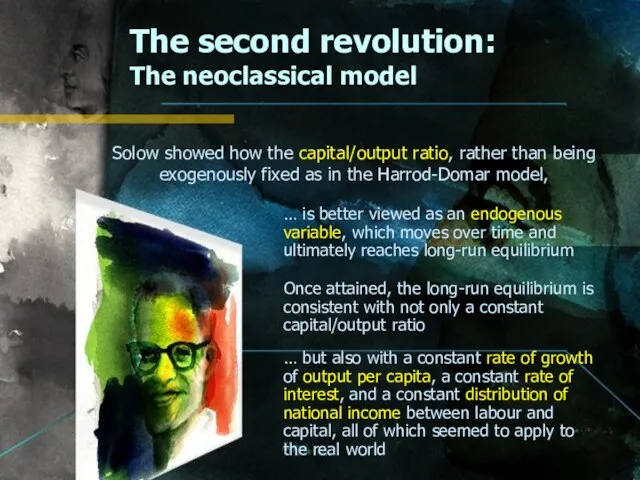 The second revolution: The neoclassical model … but also with a