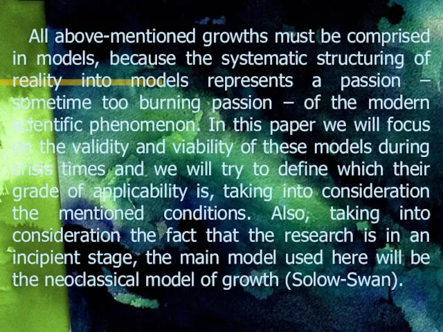 All above-mentioned growths must be comprised in models, because the systematic