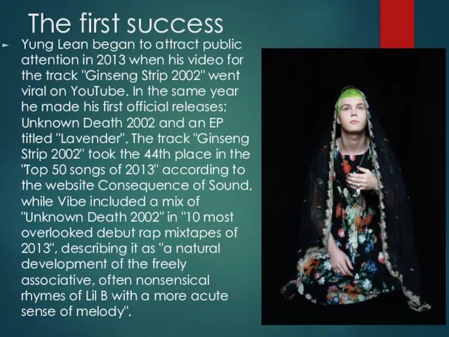 The first success Yung Lean began to attract public attention in